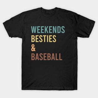 Weekends Besties and baseball T-Shirt